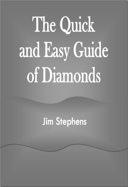 Quick and Easy Guide of Diamonds