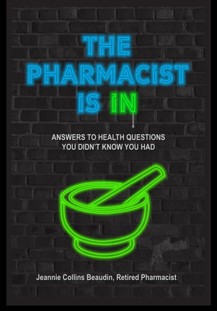 Pharmacist Is IN; Answers to Health Questions You Didn't Know You Had