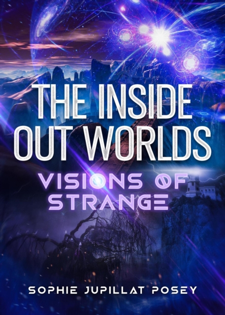 Inside Out Worlds: Visions of Strange