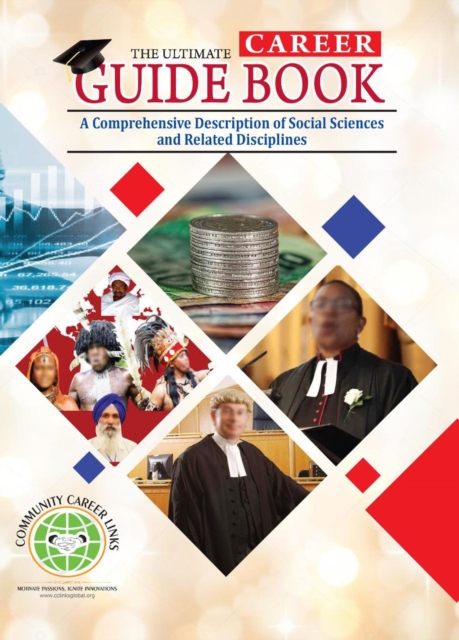 Ultimate Career Guide Book: A Comprehensive Description of  Social Sciences and Related Disciplines