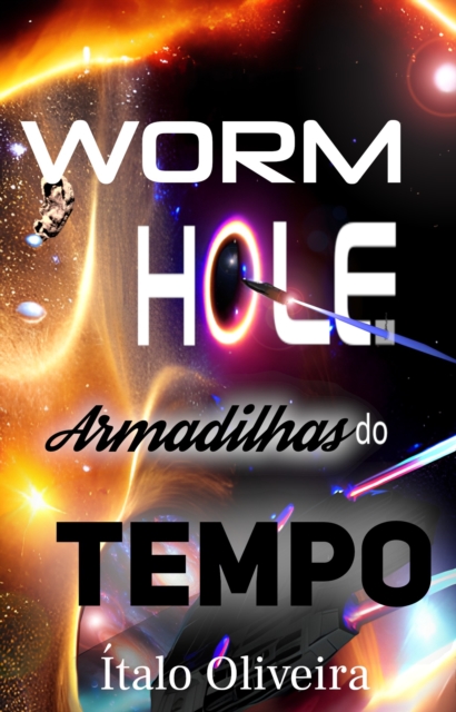 WORMHOLE. Armadilhas Do Tempo