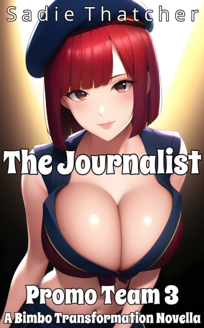 Journalist: A Bimbo Transformation Novella