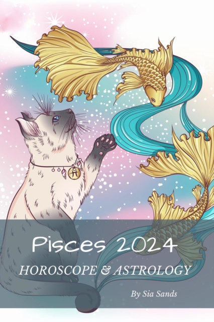 Pisces 2024 Horoscope & Astrology