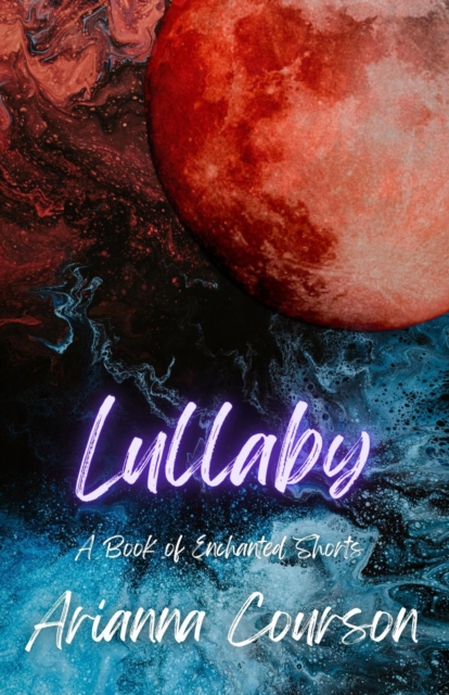 Lullaby: A Book of Enchanted Shorts