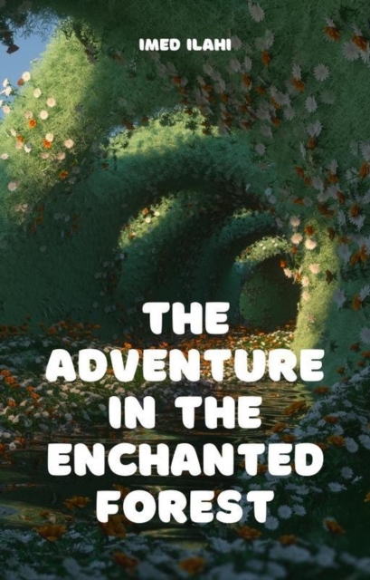 Adventure in the Enchanted Forest
