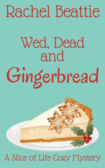 Wed, Dead and Gingerbread