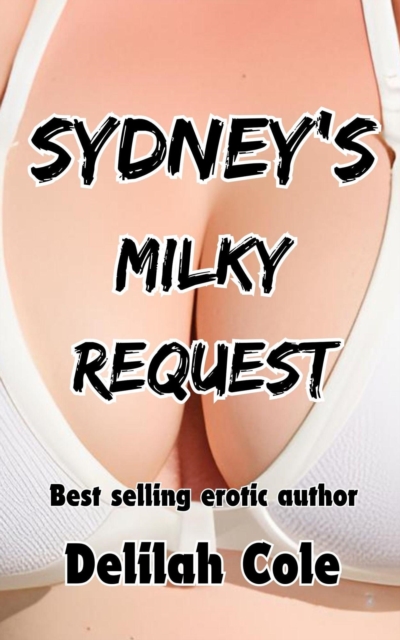Sydney's Milky Request