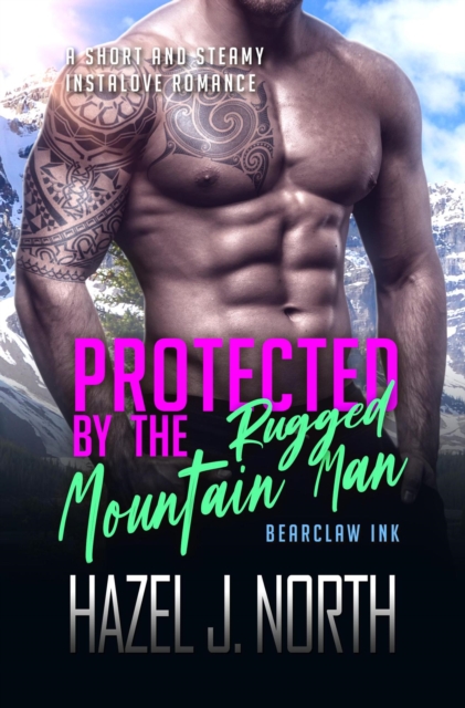 Protected by the Rugged Mountain Man