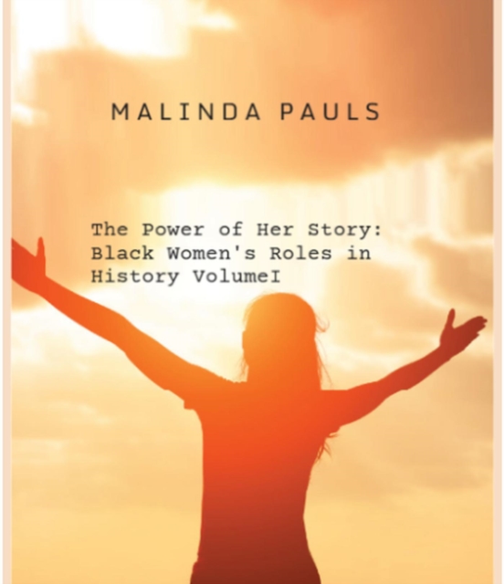 Power of Her Story: Black Women's Roles in History Volume I