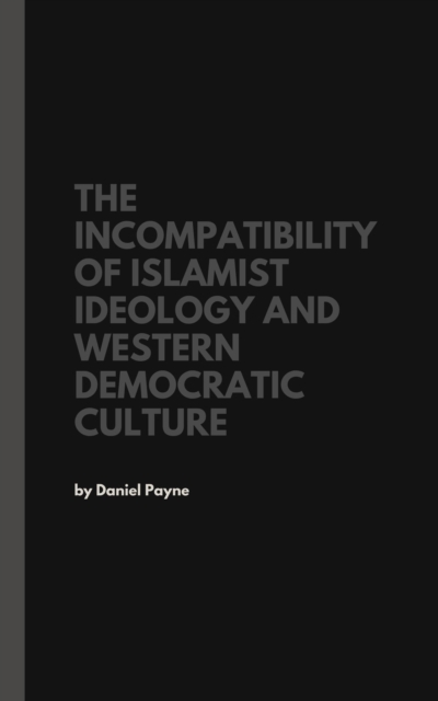 Incompatibility of Islamist Ideology and Western Democratic Culture