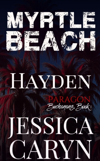 Hayden, Paragon: Buchanans Book I