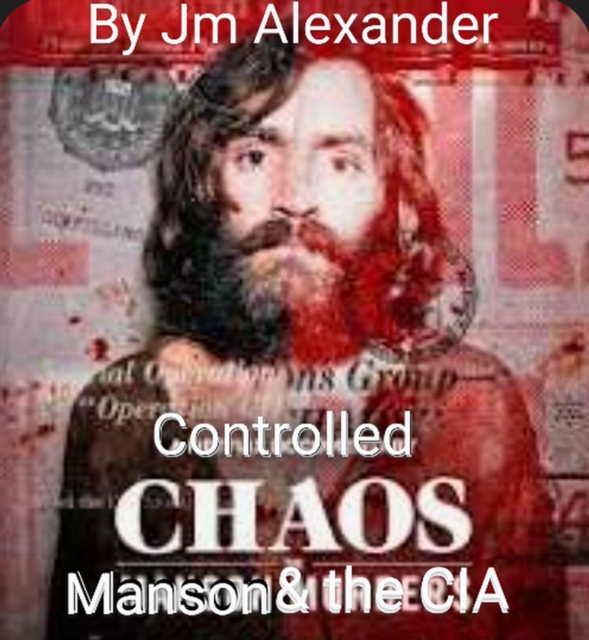 Controlled Chaos Manson and the CIA