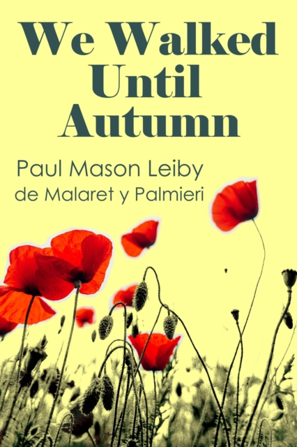 We Walked Until Autumn