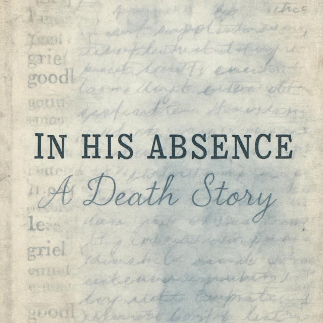 In His Absence-A Death Story