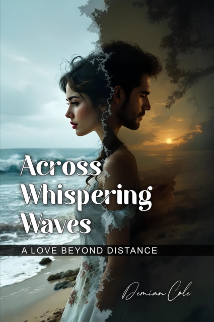 Across Whispering Waves A Love Beyond Distance
