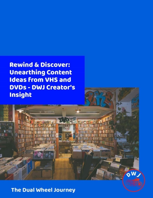 Rewind & Discover: Unearthing Content Ideas from VHS and DVDs