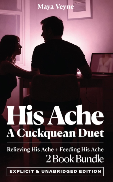 His Ache Bundle | Explicit & Unabridged Edition