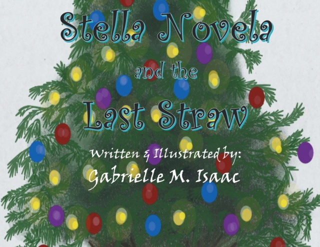 Stella Novela and the Last Straw