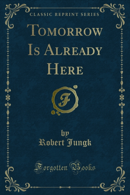 Tomorrow Is Already Here