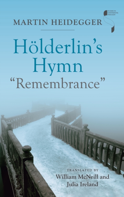 Holderlin's Hymn "e;Remembrance"e;