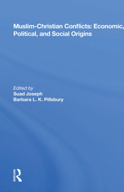 Muslim-Christian Conflicts: Economic, Political, and Social Origins