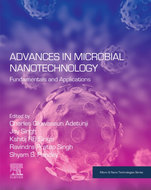 Advances in Microbial Nanotechnology