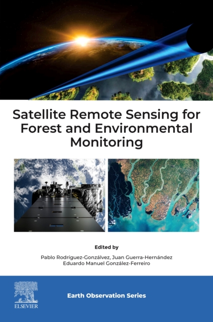 Satellite Remote Sensing for Forest and Environmental Monitoring