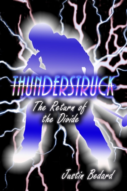 Thunderstruck - Verse 1: The Return of the Divide