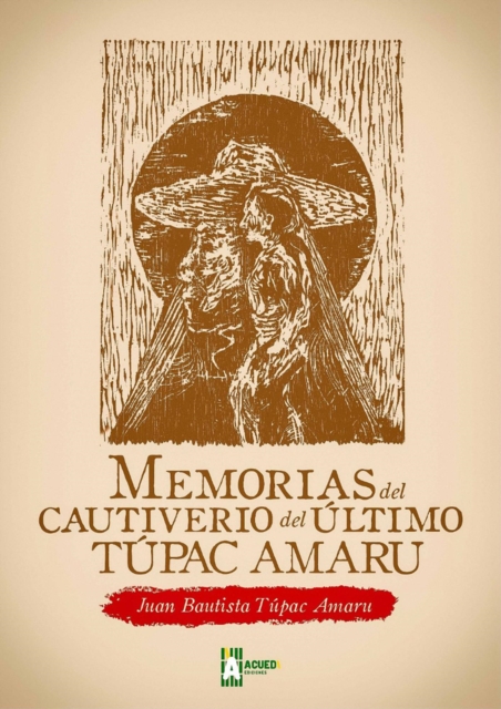 Memorias del cautiverio del ultimo Tupac Amaru