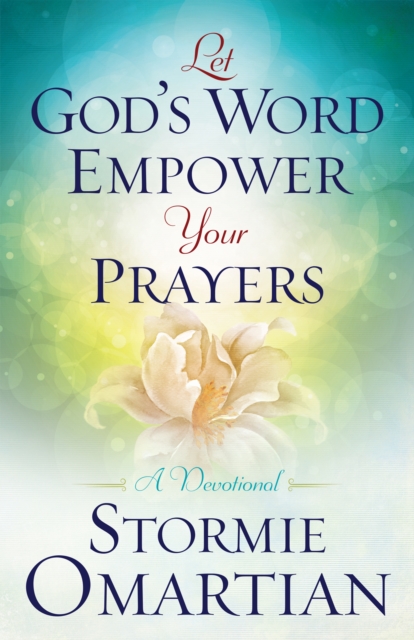 Let God's Word Empower Your Prayers