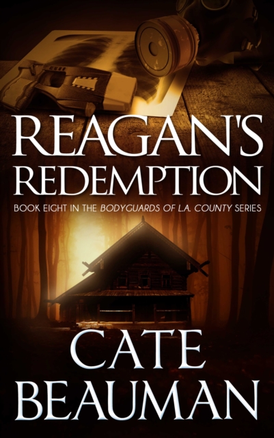 Reagan's Redemption (Book Eight In The Bodyguards Of L.A. County Series)