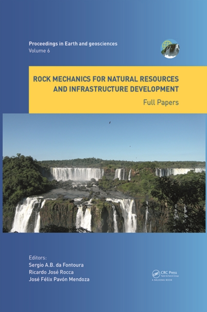 Rock Mechanics for Natural Resources and Infrastructure Development - Full Papers