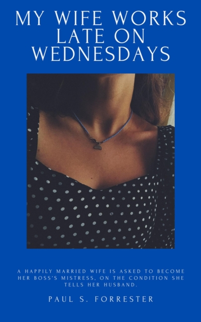 My Wife Works Late on Wednesdays