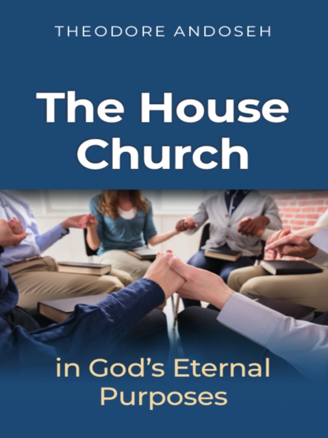 House Church in God's Eternal Purposes