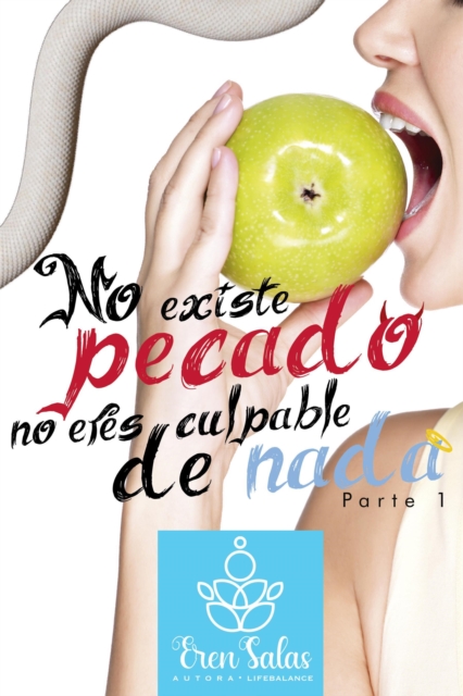 No Existe Pecado. !No Eres Culpable de Nada!