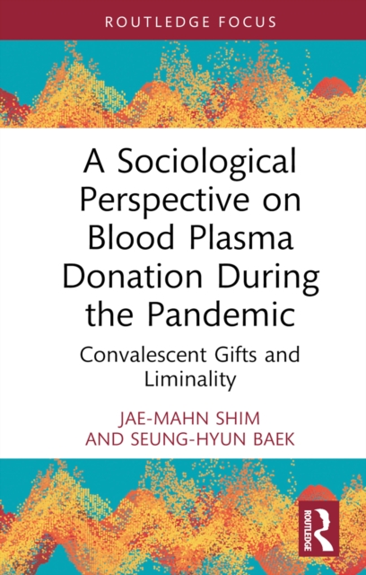 Sociological Perspective on Blood Plasma Donation During the Pandemic