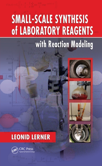 Small-Scale Synthesis of Laboratory Reagents with Reaction Modeling
