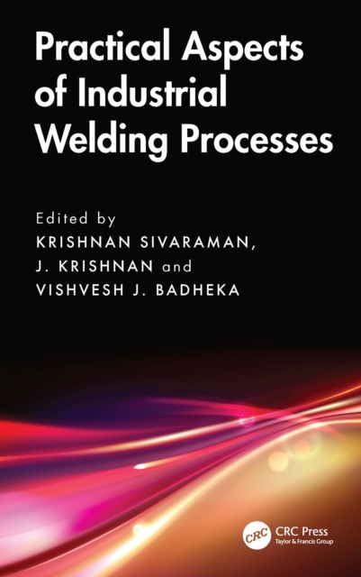 Practical Aspects of Industrial Welding Processes