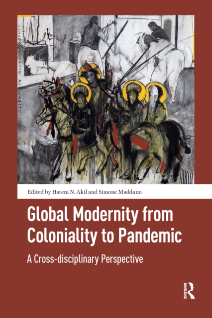 Global Modernity from Coloniality to Pandemic