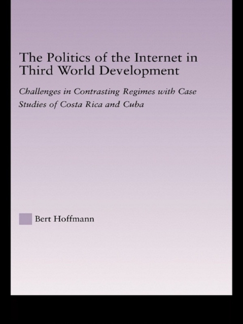 Politics of the Internet in Third World Development