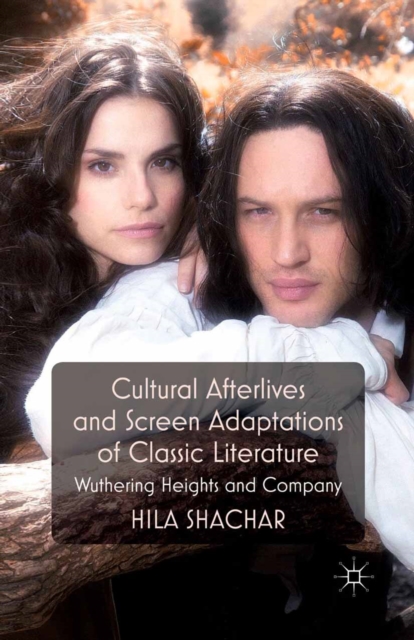 Cultural Afterlives and Screen Adaptations of Classic Literature