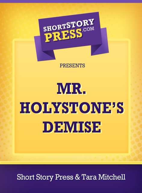Mr. Holystone's Demise