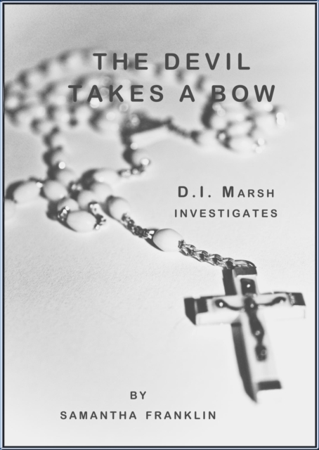 Devil Takes A Bow (Book #2 D.I. Marsh series)