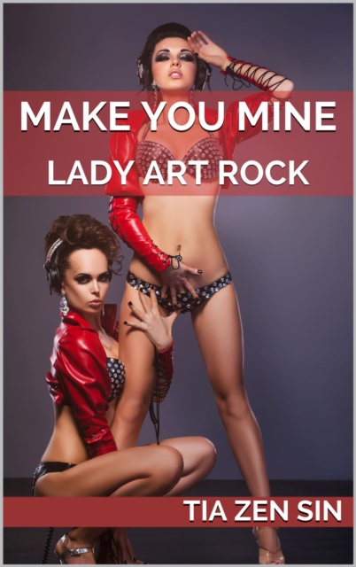 Lady Art Rock Part Five: Make You Mine