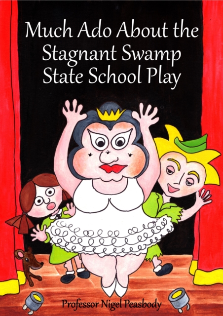 Much Ado About the Stagnant Swamp State School Play