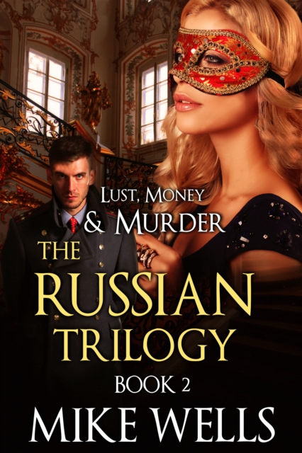 Russian Trilogy, Book 2 (Lust, Money & Murder #5)