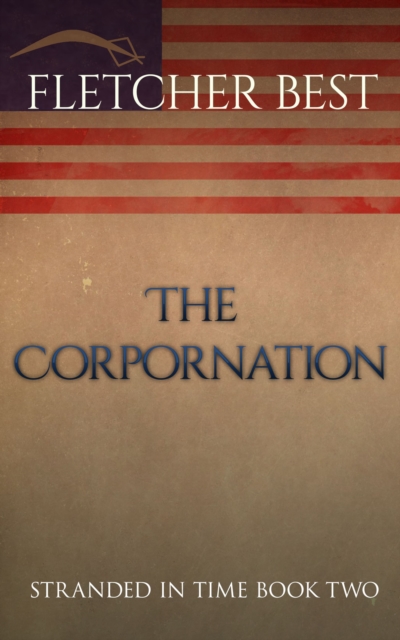 Corpornation: Stranded in Time Book 2