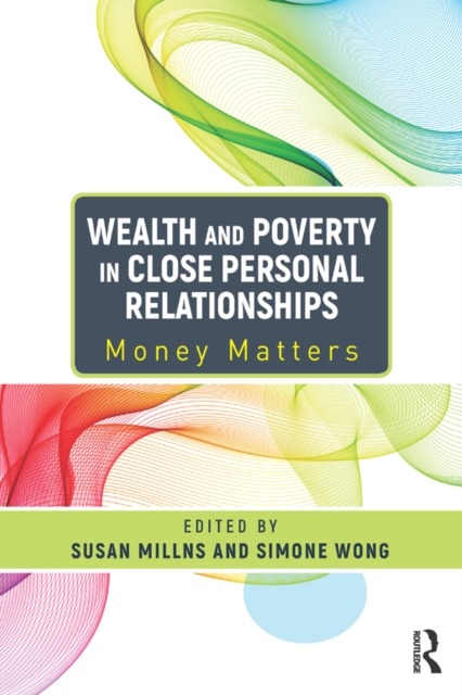 Wealth and Poverty in Close Personal Relationships
