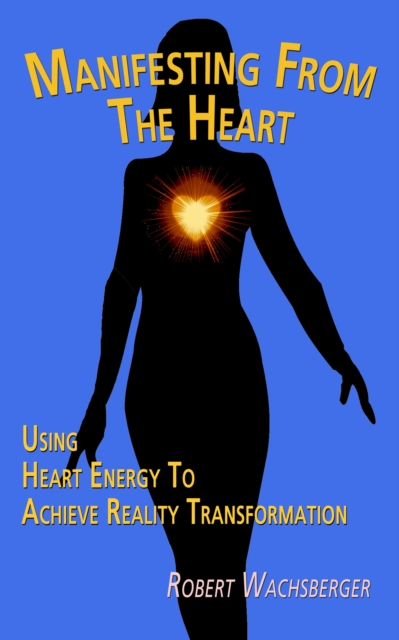 Manifesting From The Heart