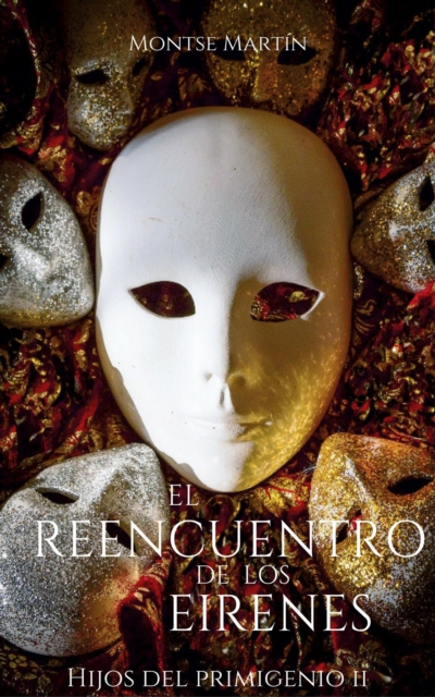 El reencuentro de los Eirenes - Hijos del Primigenio II
